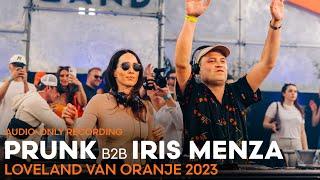 PRUNK b2b IRIS MENZA at LOVELAND VAN ORANJE 2023  AUDIO-ONLY RECORDING