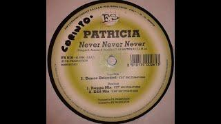 Patricia - Never Never Never Dance Extended Version