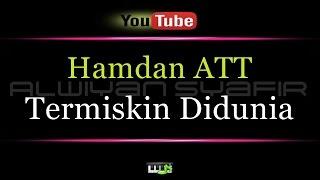 Karaoke Hamdan ATT - Termiskin Didunia