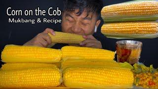 Corn On The Cob - Mukbang & Recipe 