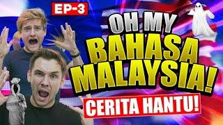 OH MY BAHASA MALAYSIA EP3 - CERITA HANTU