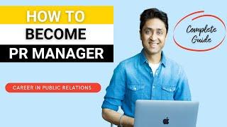 How to become PR MANAGER Career in PUBLIC RELATIONS Everything you need to know Univ Salary Job