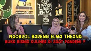 NGOBROL BARENG ELMA THEANA BERAWAL XONCENYA MANA PERNAH RILIS LAGU DANGDUT HINGGA BUKA USAHA