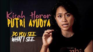 CERITA HOROR PUTRI AYUDYA