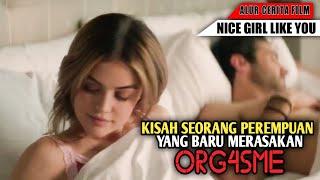 Seorang Perempuan Yang Baru Merasakan Orgasme Saat Melakukan WKWK - ALUR CERITA FILM