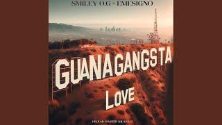 GUANAGANGSTA LOVE