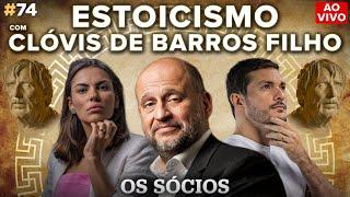 ESTOICISMO com Clóvis de Barros Filho  Os Sócios Podcast #74