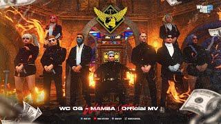 WC OG - MAMBA  Official MV 