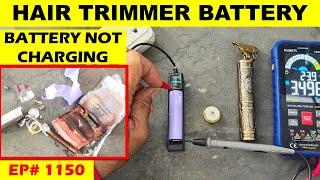 #1150 Hair trimmer battery not charging