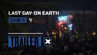 Last Day on Earth – Season 15 Trailer