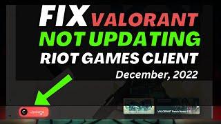 Riot Games Client Update Valorant not Working on PC - 2023