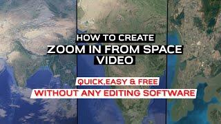 How to create zoom in video from space to a location   Quick Easy & Free
