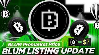 BLUM Premarket Price BLUM Listing Updates BLUM Listing Date and Price