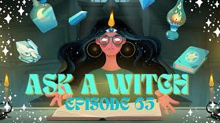 Ask a Witch Witchcraft Q&A - Spirits and Spells Ep 65