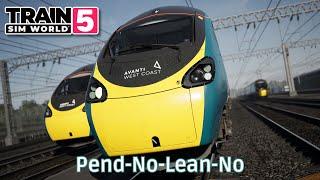 Pend-No-Lean-No - West Coast Main Line South - Class 390 - #TrainSimWorld5