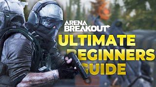 Ultimate Beginners Guide  Arena Breakout