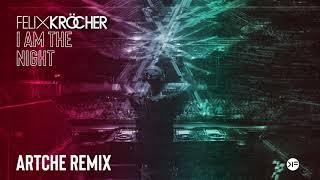 Felix Kröcher & LMNL - I Am The Night Artche Remix