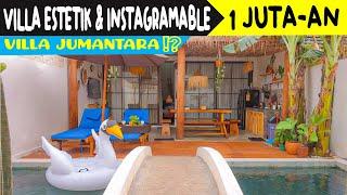 TERBARU‼️ VILLA ESTETIK & INSTAGRAMABLE 1 JUTAAN II VILLA JUMANTARA II NYESEL BARU TAU