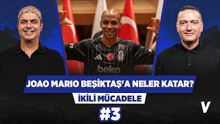 Joao Mario Rafa Silva ve Immobilenin performansını artırır  Ali Ece Emek Ege  İkili Mücadele #3