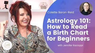 Astrology 101 How to Read a Birth Chart for Beginners with Colette Baron-Reid & Jennifer Racioppi