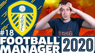 Leeds United FM20  Part 18  JANUARY FROM HELL  Football Manager 2020