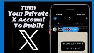 How To Turn Your X Account From Private To Public