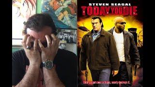 Today You Die 2005 MEGA RANT Movie Review