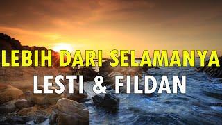 Lebih Dari Selamanya - Lesti & Fildan  Lirik