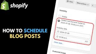 Shopify How to Schedule Blog Posts