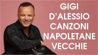 Gigi DAlessio canzoni napoletane vecchie - Gigi DAlessio canzoni nuove 2024 - Gigi DAlessio live