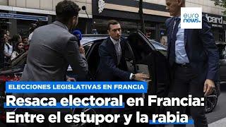 Resaca electoral en Francia entre el estupor y la rabia