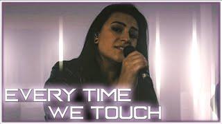 Every Time We Touch - Cascada  Cole Rolland & Lauren Babic