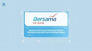 Bersama Virtual Account Bank - Solusi Layanan Pembayaran yang Lebih Luas dan Menguntungkan