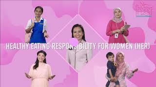 Video Pengenalan Healthy Eating Responsibility For Women HER Rasmi 2023