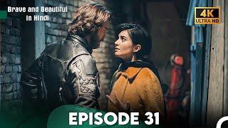 Brave and Beautiful in Hindi - Episode 31 Hindi Dubbed 4K