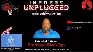 Interview with  YouTuber AlphaCyberSecurity  w  Me aka ProfessorBlackOps   Cybersecurity