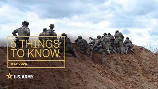 5 Things to Know  May 2024  U.S. Army