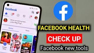 Facebook new tools  Facebook health checkup 2023