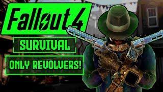 Can I Beat Fallout 4 Survival Difficulty With Only Revolvers?  Fallout 4 Survival Challenge