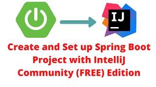 How to Create Spring Boot Project in IntelliJ  Community FREE Edition