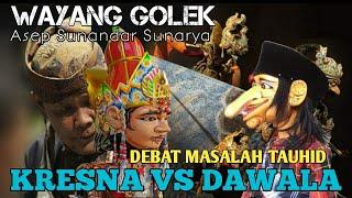 KRESNA VS DAWALA DEBAT ELMU TAUHID #WAYANGGOLEK #CARITAWAYANG