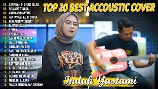 Indah Yastami Top 20 Best Akustik Terpopuler  Aku Masih Sayang  Indah Yastami Full Album