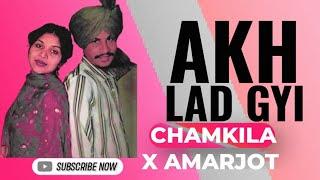 Akh Larh Gayi - Chamkila  Amarjot X Smokeride  Suki Na Mundeo Jaan Deo