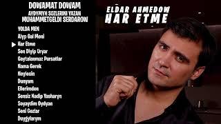 Eldar Ahmedow NEW ALBUM 2024 Dowamat Dowam