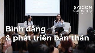 BÌNH ĐẲNG TRONG PHÁT TRIỂN BẢN THÂN  Saigon Gathering 2023 - The Present Writer