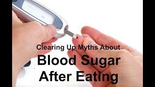 Clearing Up Myths About Blood Sugars After Eating