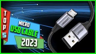 Top 5 Best Micro USB Cables for 2023