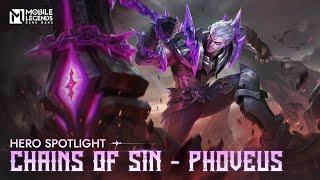 Hero Spotlight  Phoveus  Chains of Sin  Mobile Legends Bang Bang