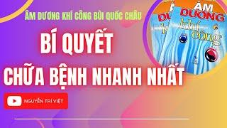 BÍ QUYẾT CHỮA BỆNH NHANH NHẤT NHỜ THỞ ÂM DƯƠNG KHÍ CÔNG BÙI QUỐC CHÂU