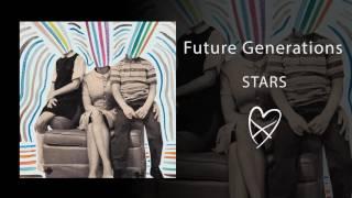 Future Generations - Stars Official Audio